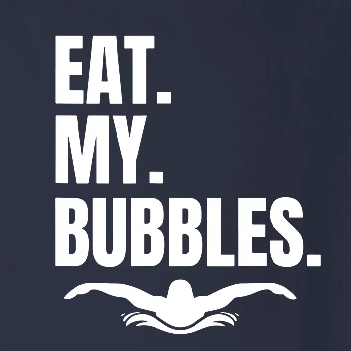 Eat My Bubbles For Swim Team Toddler Long Sleeve Shirt