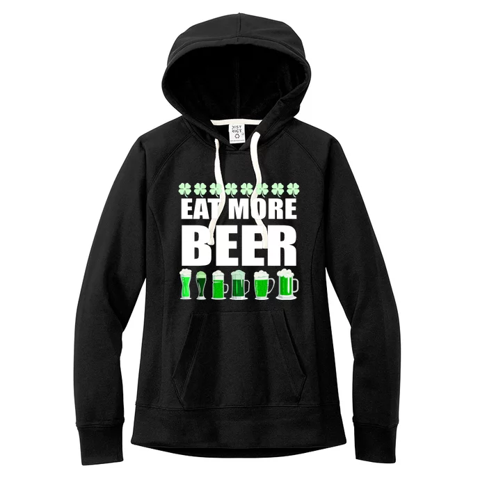 Eat More Beer St. Patrick's Day Irish Clover Green Beer Women's Fleece Hoodie