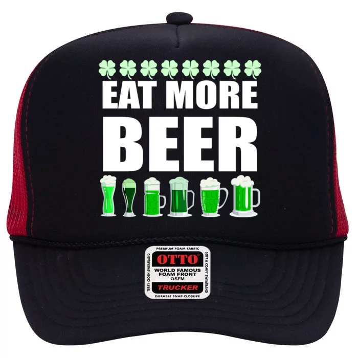 Eat More Beer St. Patrick's Day Irish Clover Green Beer High Crown Mesh Trucker Hat