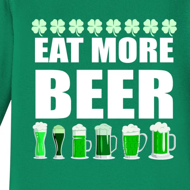 Eat More Beer St. Patrick's Day Irish Clover Green Beer Baby Long Sleeve Bodysuit