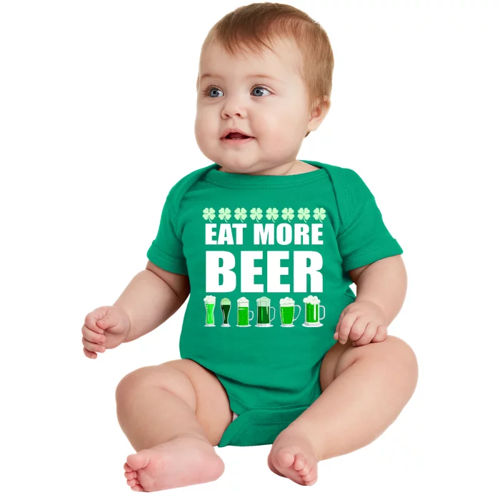 Eat More Beer St. Patrick's Day Irish Clover Green Beer Baby Bodysuit