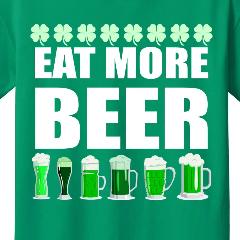 Eat More Beer St. Patrick's Day Irish Clover Green Beer Kids T-Shirt