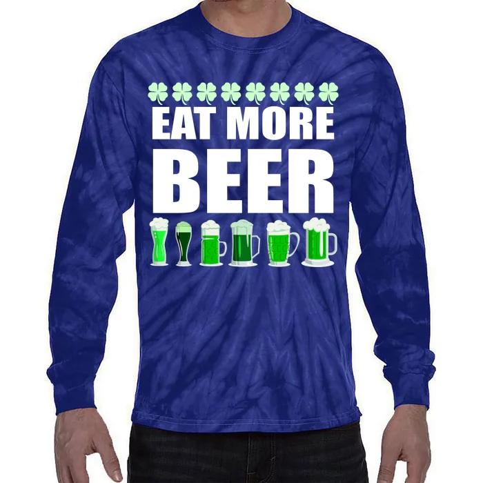 Eat More Beer St. Patrick's Day Irish Clover Green Beer Tie-Dye Long Sleeve Shirt