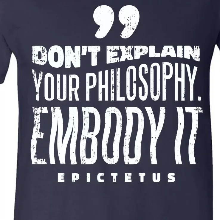 Embody Your Philosophy V-Neck T-Shirt