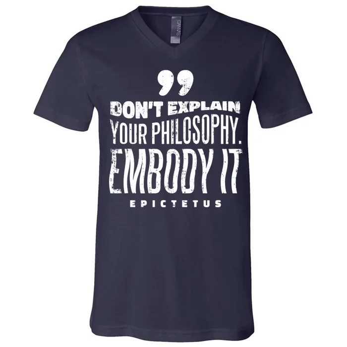 Embody Your Philosophy V-Neck T-Shirt