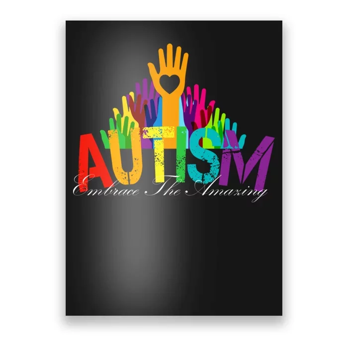 Embrace The Amazing Autism Hands Poster