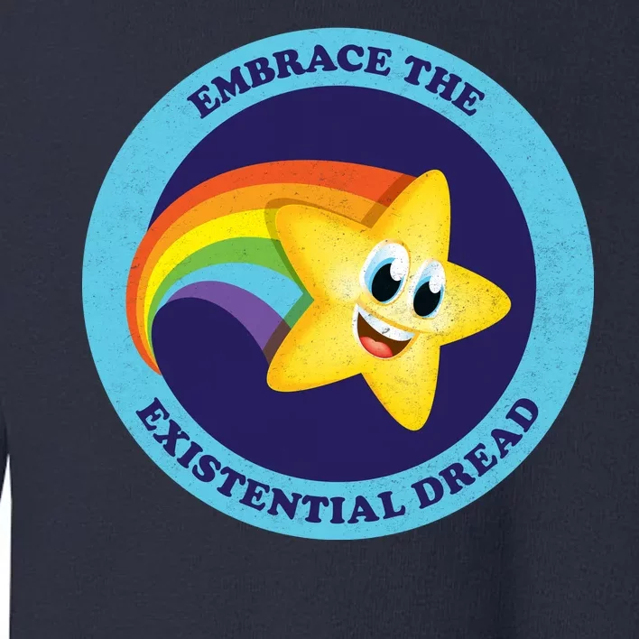 Embrace The Existential Dread Toddler Sweatshirt