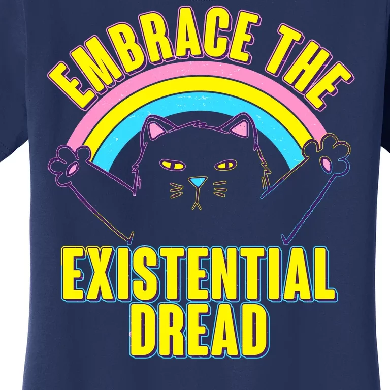 Embrace The Existential Dread Cat Women's T-Shirt