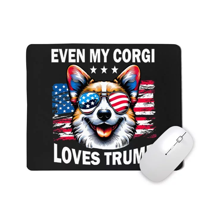 Even My Corgi Loves Trump Trump Supporter Mousepad