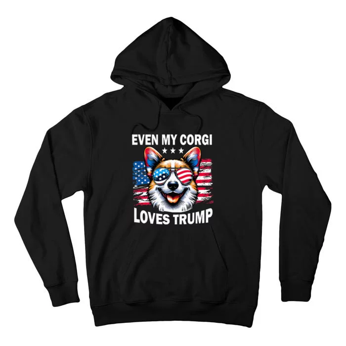 Even My Corgi Loves Trump Trump Supporter Tall Hoodie