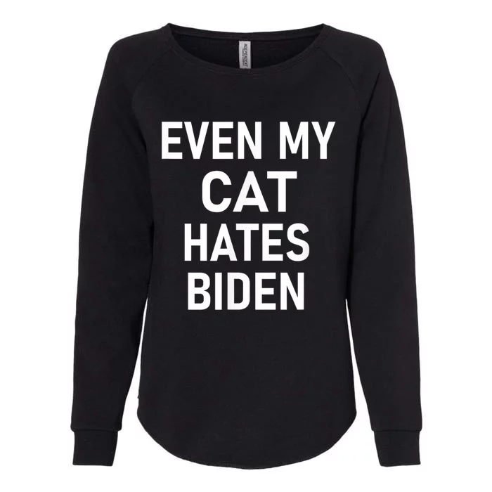 Even My Cat Hates Biden Funny Jokes Womens California Wash Sweatshirt