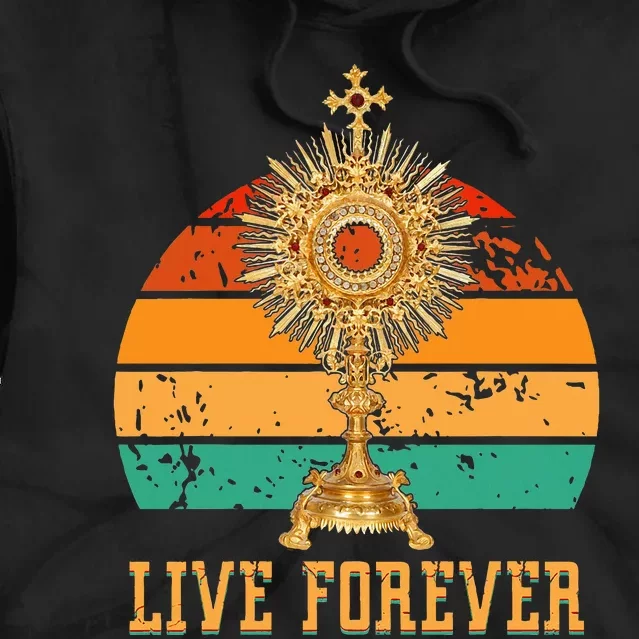 Eucharist Monstrance Catholic Church Lives That Forever Tie Dye Hoodie