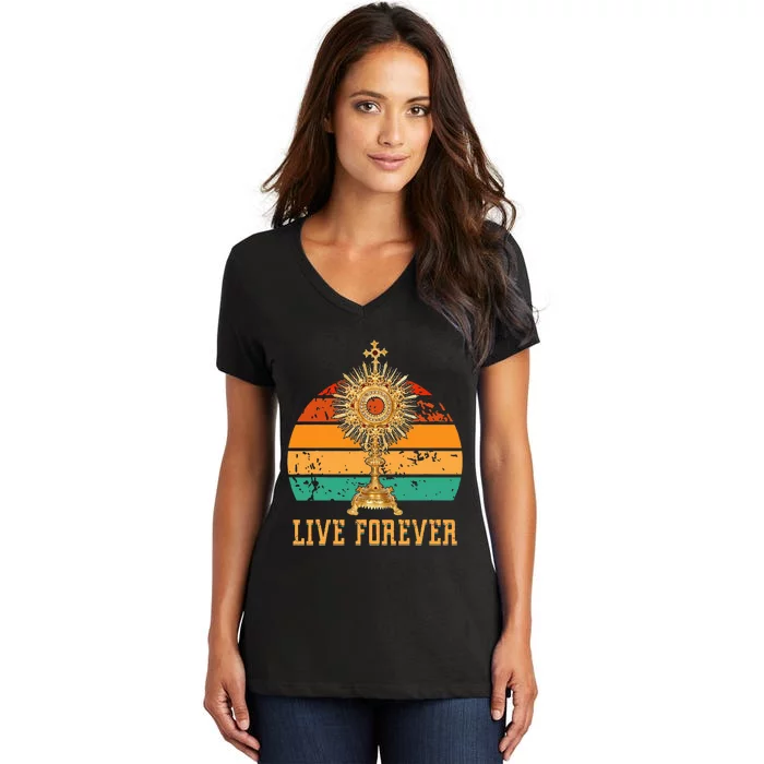 Eucharist Monstrance Catholic Church Lives That Forever Women's V-Neck T-Shirt