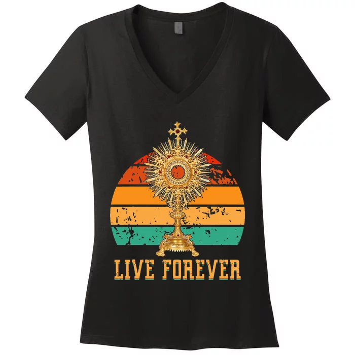 Eucharist Monstrance Catholic Church Lives That Forever Women's V-Neck T-Shirt