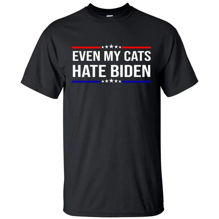 Even My Cats Hate Biden Funny Anti Biden FJB Tall T-Shirt