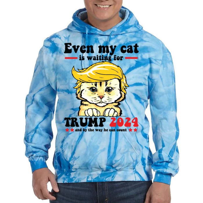 Even My Cat Is Waiting For Trump 2024 Tie Dye Hoodie