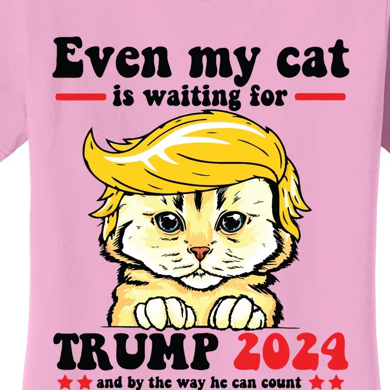 Even My Cat Is Waiting For Trump 2024 Women's T-Shirt