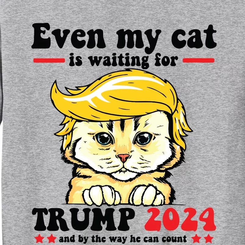 Even My Cat Is Waiting For Trump 2024 Sweatshirt