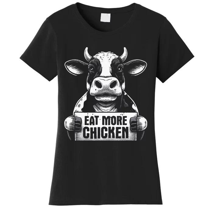 Eat More Chicken Funny Cow Beef Meat Bbq Lover Women's T-Shirt