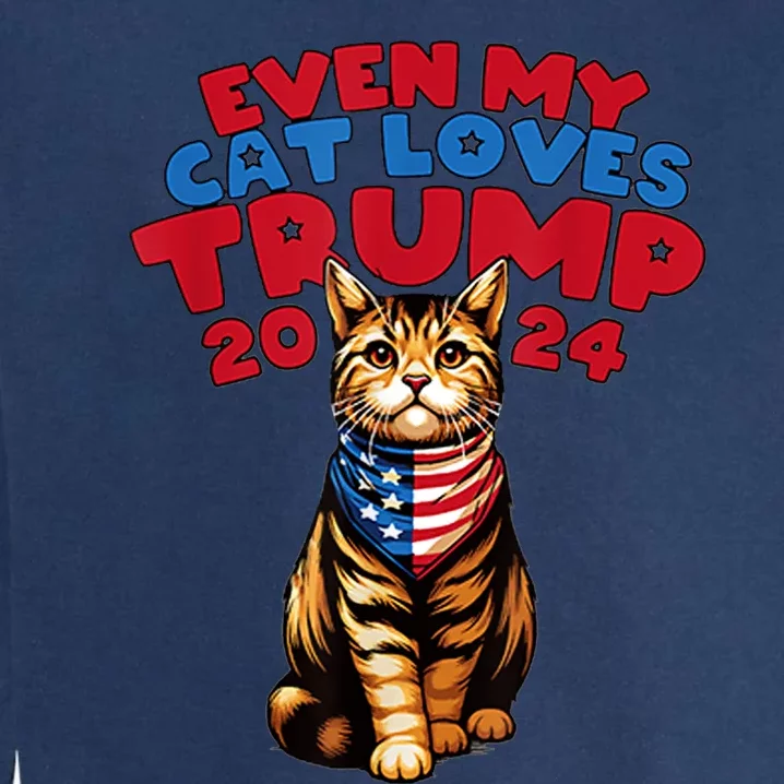 Even My Cat Loves Trump 2024 Garment-Dyed Sweatshirt