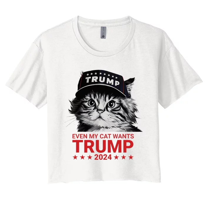 Even My Cat Wants Trump 2024 Funny American Cat Pro Trump Women's Crop Top Tee