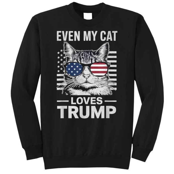 Even My Cat Loves Trump Usa Flag Election Trump Support Tall Sweatshirt