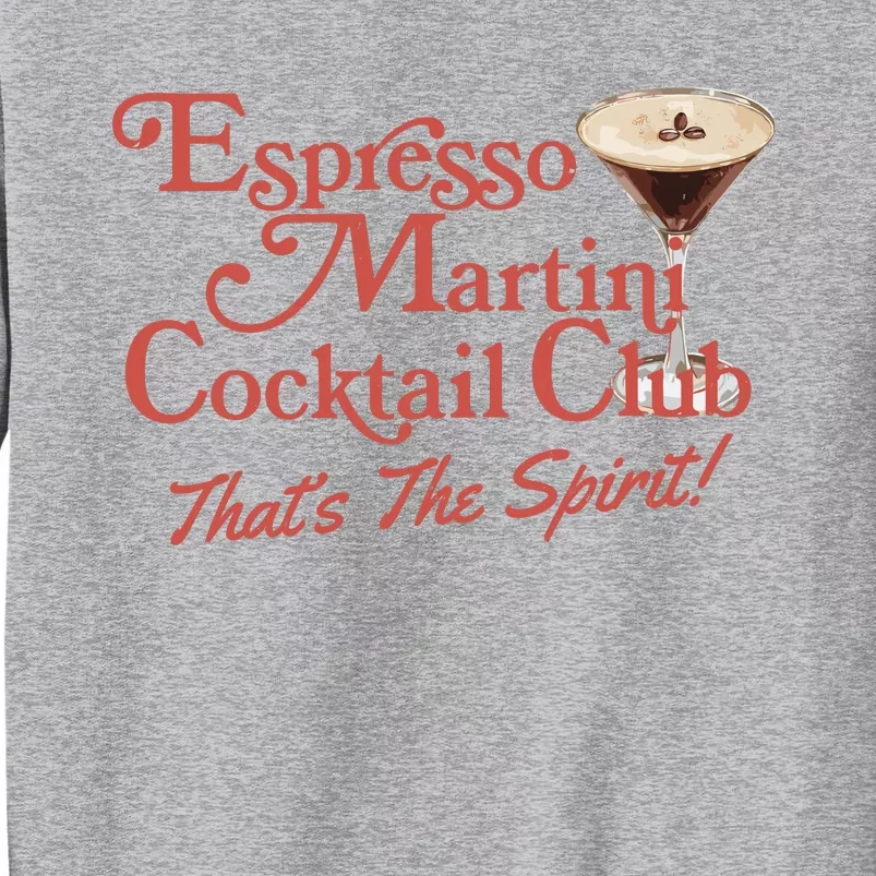 Espresso Martini Cocktail Club Tall Sweatshirt