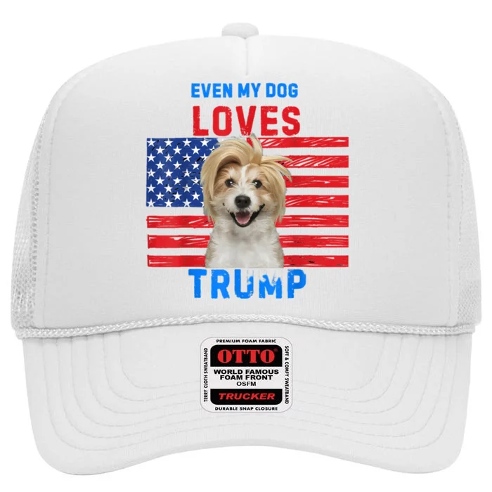 Even My Dog Loves Trump Usa Flag Election Trump Support High Crown Mesh Trucker Hat