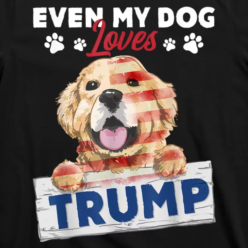 Even My Dog Loves Trump Usa Flag Election Trump Support T-Shirt