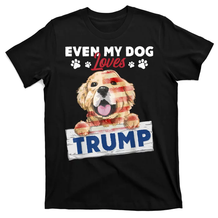 Even My Dog Loves Trump Usa Flag Election Trump Support T-Shirt