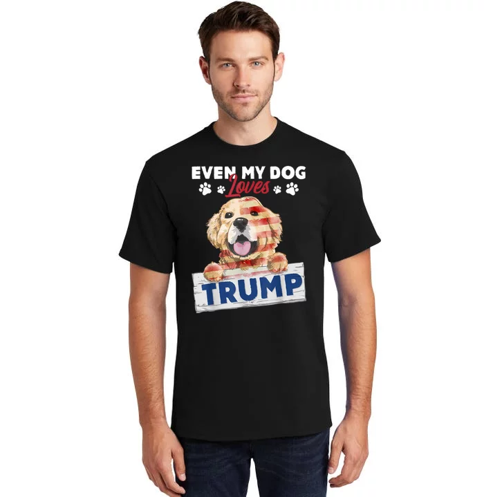 Even My Dog Loves Trump Usa Flag Election Trump Support Tall T-Shirt