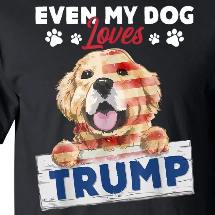 Even My Dog Loves Trump Usa Flag Election Trump Support Tall T-Shirt