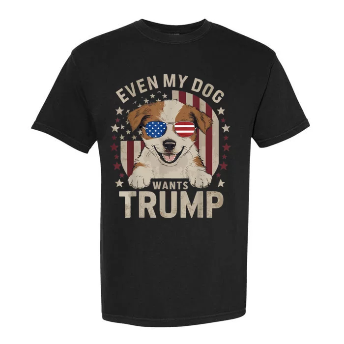 Even My Dog Loves Trump Usa Flag Election Trump Support Garment-Dyed Heavyweight T-Shirt