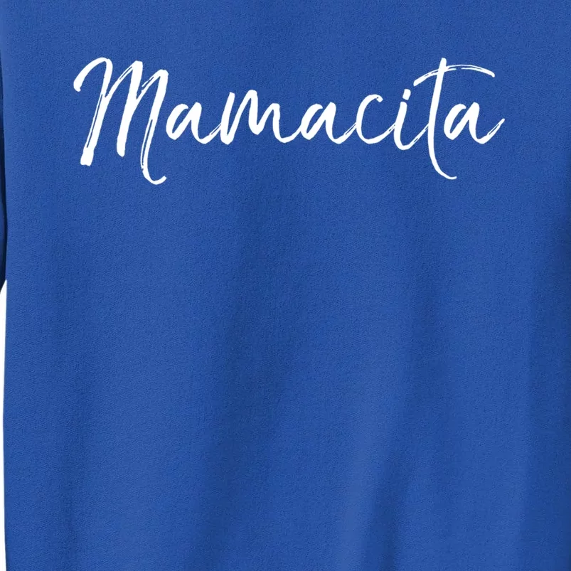 Espanol Mother's Day Gift Of Spanish Moms Mamacita Gift Tall Sweatshirt