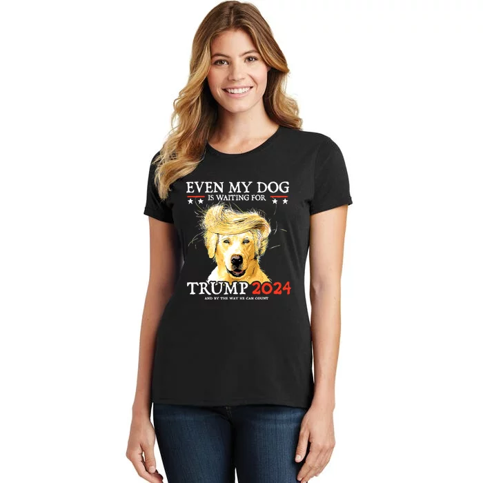 Even My Dog Is Waiting For Trump 2024 Women's T-Shirt