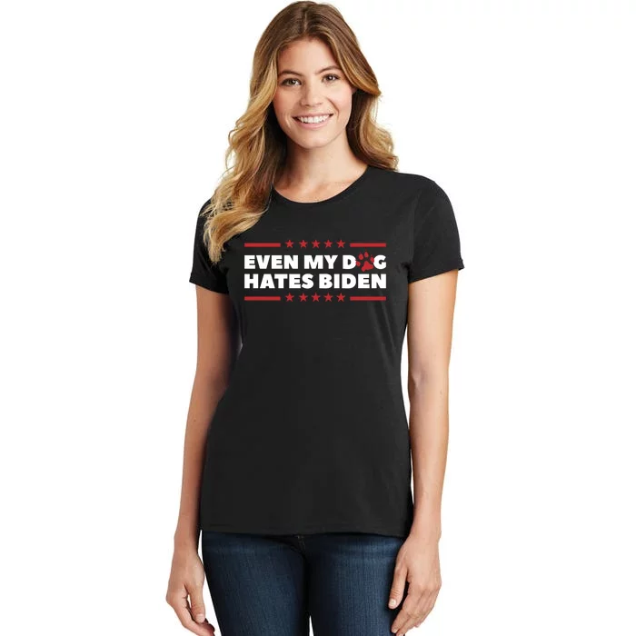 Even My Dog Hates Biden Women's T-Shirt