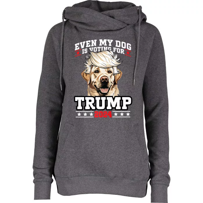 Even My Dog Is Voting For Trump 2024 Womens Funnel Neck Pullover Hood