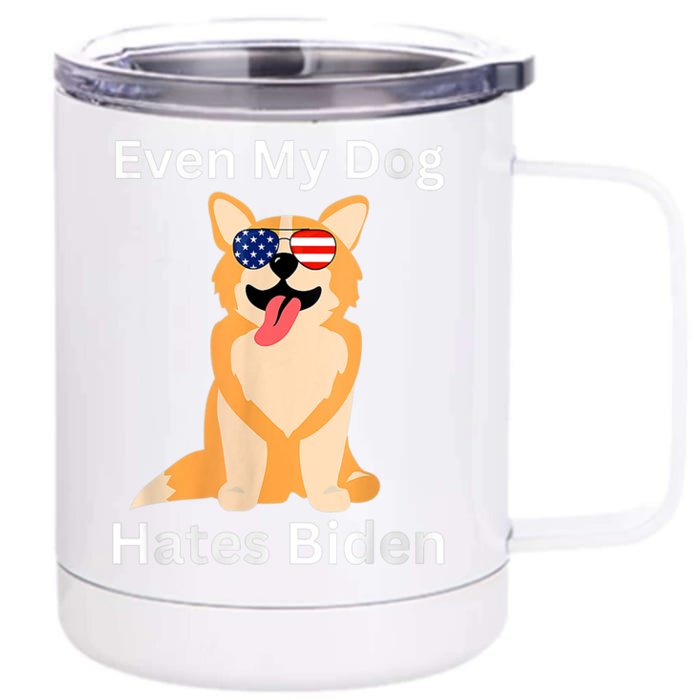 Even My Dog Hates Biden Republican Anti Joe Biden USA Flag Front & Back 12oz Stainless Steel Tumbler Cup