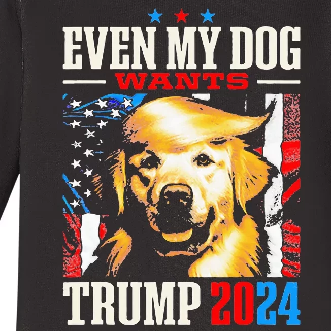 Even My Dog Wants Trump 2024 Baby Long Sleeve Bodysuit