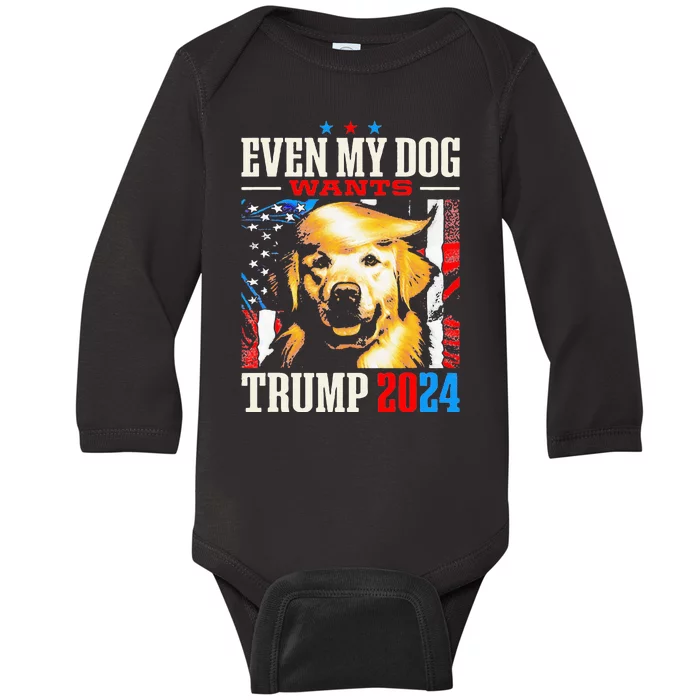 Even My Dog Wants Trump 2024 Baby Long Sleeve Bodysuit