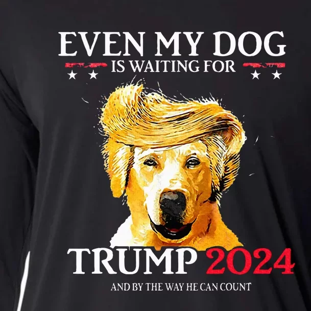 Even My Dog Is Waiting For Trump 2024 Funny Dog Trump Hair Cooling Performance Long Sleeve Crew