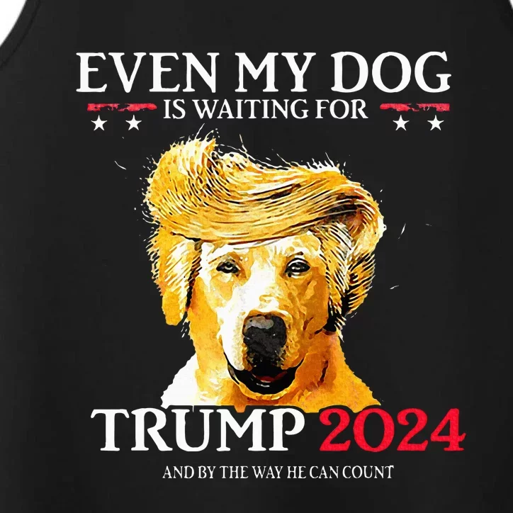 Even My Dog Is Waiting For Trump 2024 Funny Dog Trump Hair Performance Tank