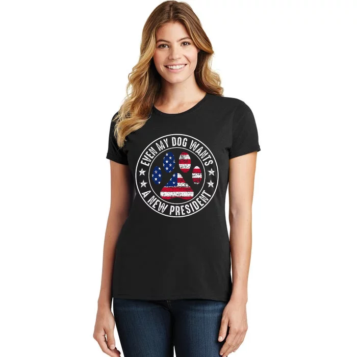 Even My Dog Wants A New President Dog Paw Women's T-Shirt