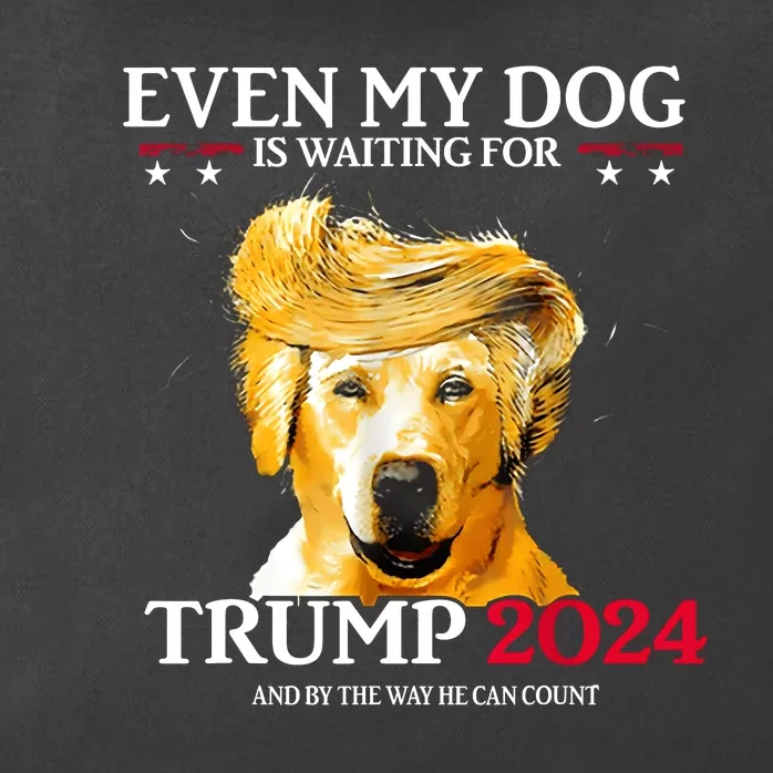 Even My Dog Is Waiting For Trump 2024 Funny Dog Trump Hair Zip Tote Bag