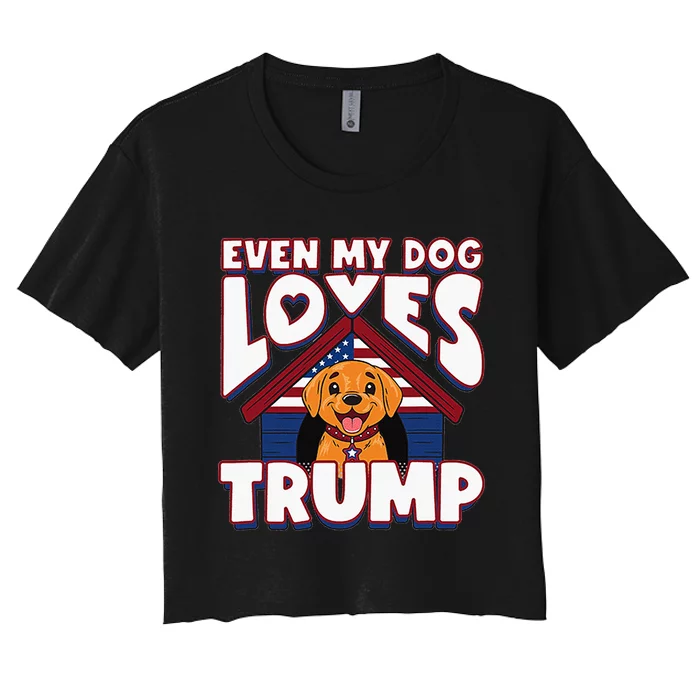 Even My Dog Loves Trump Women's Crop Top Tee