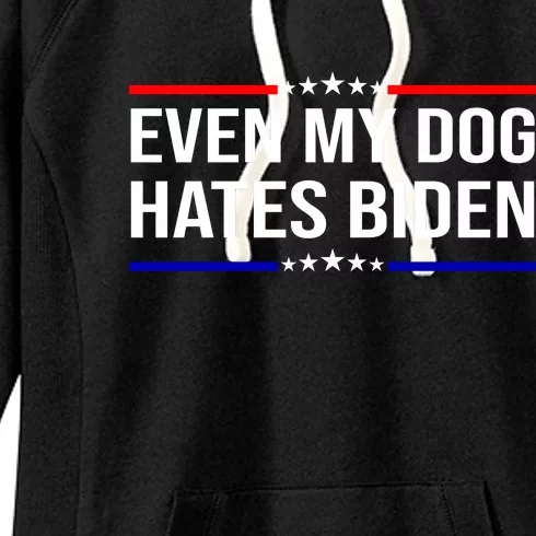 Even My Dog Hates Biden Funny Anti Biden FJB Women's Fleece Hoodie