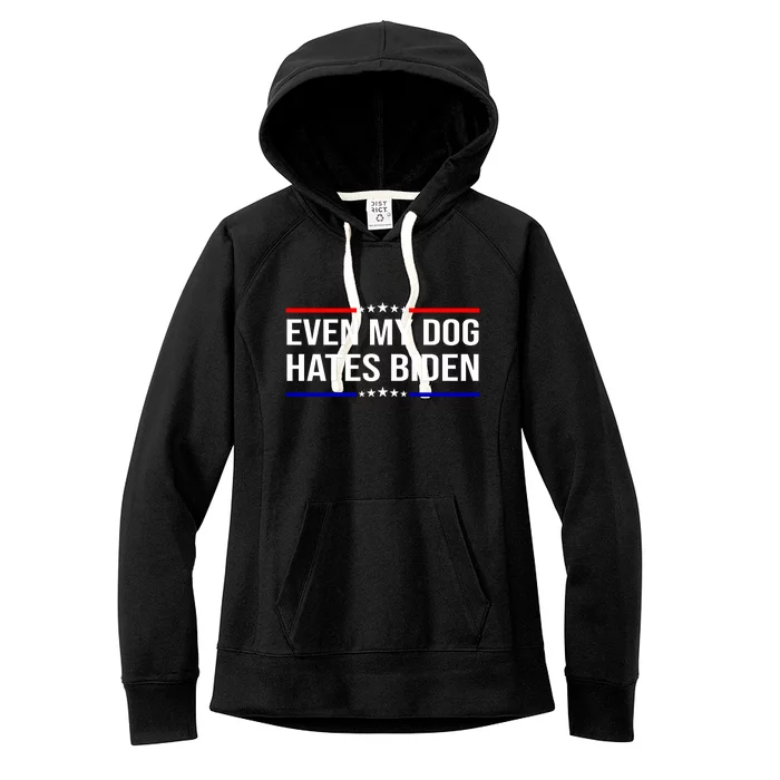 Even My Dog Hates Biden Funny Anti Biden FJB Women's Fleece Hoodie