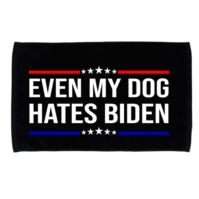 Even My Dog Hates Biden Funny Anti Biden FJB Microfiber Hand Towel