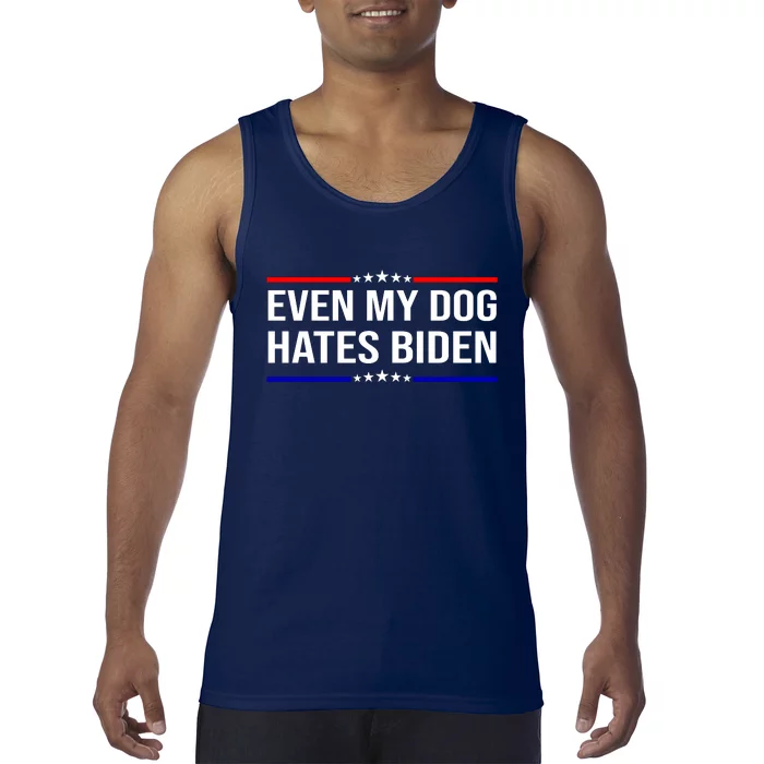 Even My Dog Hates Biden Funny Anti Biden FJB Tank Top