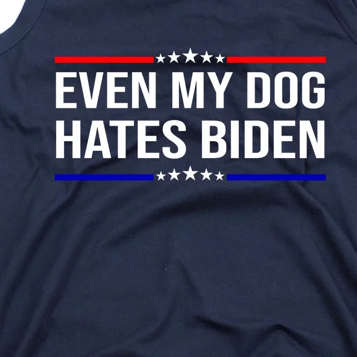 Even My Dog Hates Biden Funny Anti Biden FJB Tank Top